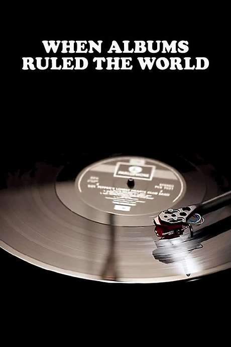 When Albums Ruled the World